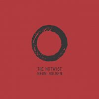 neon golden notwist